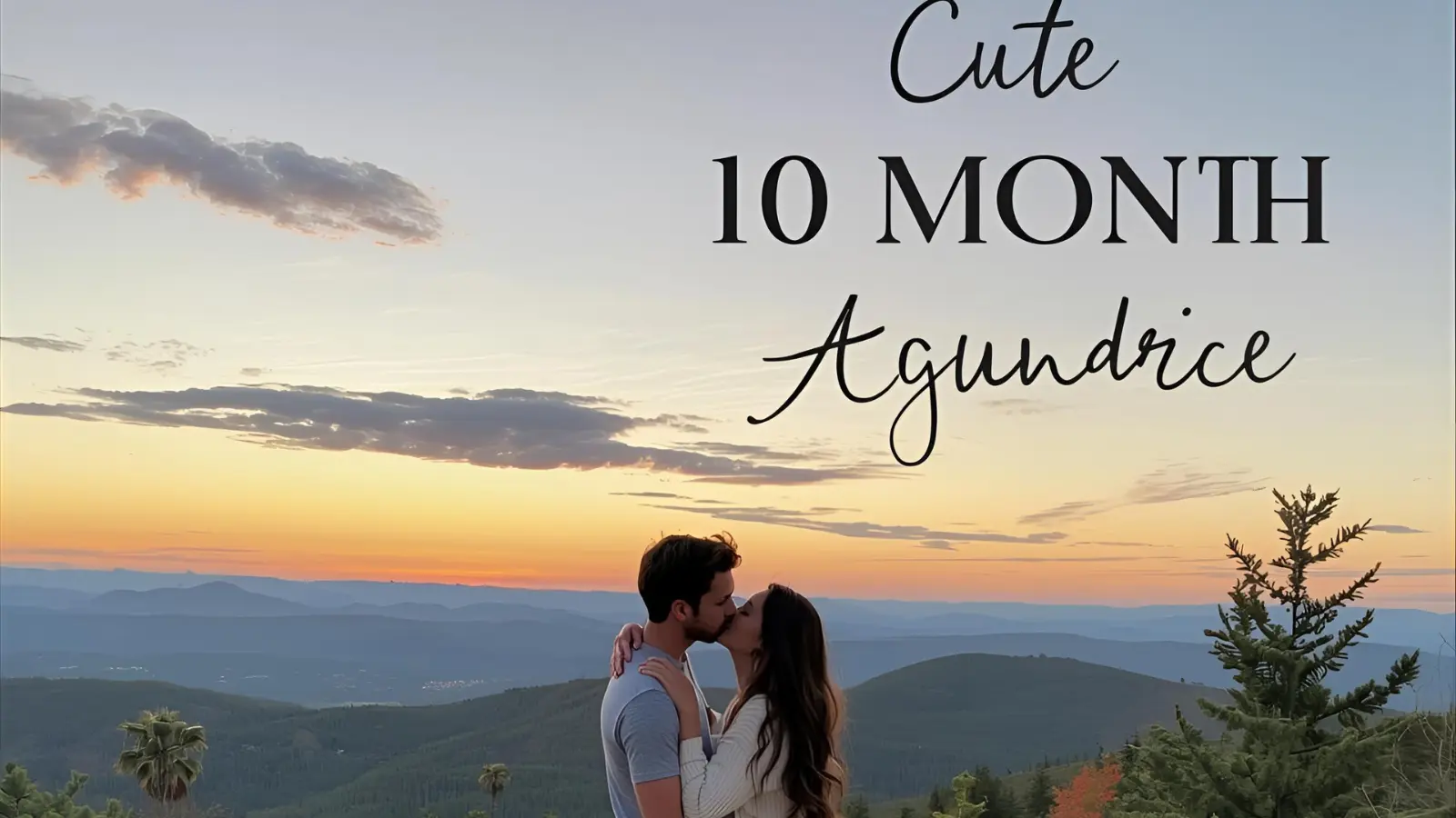 Cute 10 Month Anniversary Captions